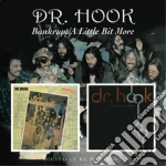 Dr. Hook - Bankrupt / A Little Bit More cd
