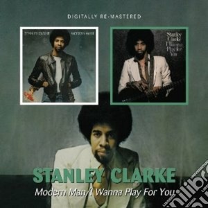 Stanley Clarke - Modern Man (2 Cd) cd musicale di Stanley Clarke