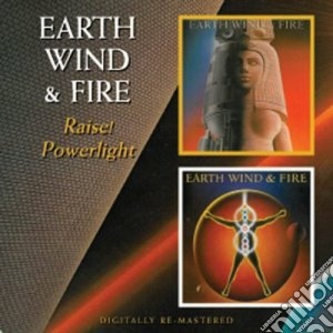 Earth, Wind & Fire - Raise / Powerlight cd musicale di Earth Wind & Fire