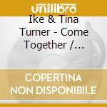 Ike & Tina Turner - Come Together / Working Together cd