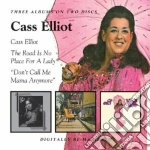 Cass Elliot - Cass Elliot / The Road Is No Place For A Lady / Don't Call Me Mama Anymore (2 Cd) cd