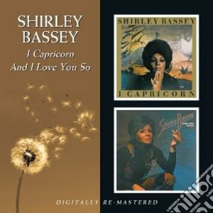 Shirley Bassey - I Capricorn (2 Cd) cd musicale di SHIRLEY BASSEY