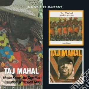 Taj Mahal - Music Keeps Me Together (2 Cd) cd musicale di TAJ MAHAL