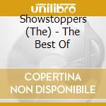 Showstoppers (The) - The Best Of cd