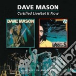 Dave Mason - Certified Live / Let It Flow (2 Cd)