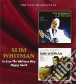 Slim Whitman - In Love The Whitman Way / Happy Street cd