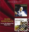 Slim Whitman - In Love The Whitman Way / Happy Street cd