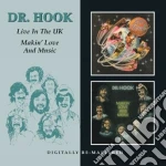 Dr. Hook - Makin' Love & Music / Live In The U.K. cd