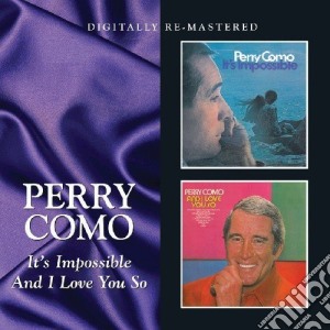 Perry Como - It's Impossible / And I Love You So cd musicale di Perry Como