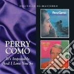 Perry Como - It's Impossible / And I Love You So cd
