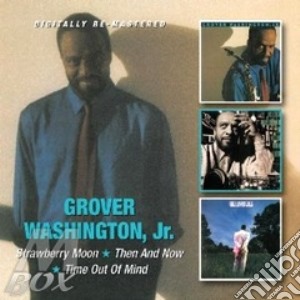 Grover Washington Jr - Strawberry Moon/then And Now/time Out Of (2 Cd) cd musicale di Grover j Washington