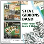 Steve Gibbons Band - Saints And Sinners / Street Parade (2 Cd) cd