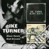 Ike Turner - Blues Roots / Bad Dreams cd