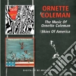 Ornette Coleman - The Music Of / Skies Of America (2 Cd) cd