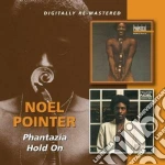 Noel Pointer - Phantazia / Hold On (2 Cd) cd