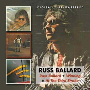 Russ Ballard - Russ Ballard / Winning / At The Third Stroke (2 Cd) cd musicale di Russ Ballard