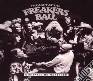 Shel Silverstein - Freakin' At The Freakers Ball cd musicale di Shel Silverstein