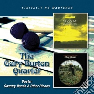 Gary Burton Quartet - Duster/sountry Roads & Other Places cd musicale di Gary burton quartet