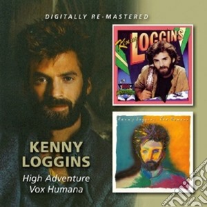 Kenny Loggins - High Adventure / Vox Humana (2 Cd) cd musicale di Kenny Loggins