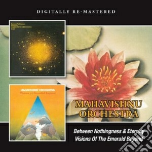 Mahavishnu Orchestra - Between Nothingness & Eternity (2 Cd) cd musicale di Orchestra Mahavishnu