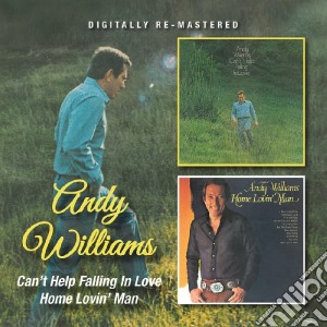Andy Williams - Can't Help Falling In Love/Home Lovin' Man cd musicale di Andy Williams