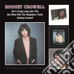 Rodney Crowell - Ain't Living Long Like This / But Will... / Rodney Crowell (2 Cd) cd