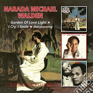 Narada Michael Walden - Garden Of Love Light / I Cry, I Smile / Awakening (2 Cd) cd musicale di Narada Micha Walden