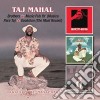 Taj Mahal - Brothers / Music Fuh Ya' / Evolution (2 Cd) cd