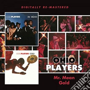 Ohio Players - Gold/Mr. Mean cd musicale di Ohio Players