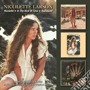 Nicolette Larson - Nicolette / In The Nick Of Time / Radioland (2 Cd) cd musicale di Nicolette Larson