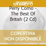 Perry Como - The Best Of British (2 Cd) cd