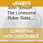 John Stewart - The Lonesome Picker Rides Again/Sunstorm cd musicale di John Stewart