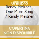 Randy Meisner - One More Song / Randy Meisner cd