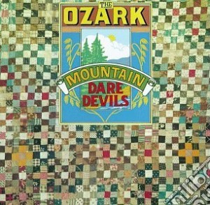 Ozark Mountain Daredevils - Ozark Mountain Daredevils cd musicale di Ozark Mountain Daredevils