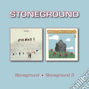 Stoneground - Stoneground/Stoneground 3 (2 Cd) cd musicale di Stoneground