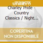 Charley Pride - Country Classics / Night Games / Power Of Love / Back To The Country (2 Cd) cd musicale di Charley Pride