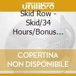 Skid Row - Skid/34 Hours/Bonus Track (2 Cd) cd