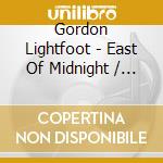 Gordon Lightfoot - East Of Midnight / Waiting For You / A Painter Passing Through (2 Cd) cd