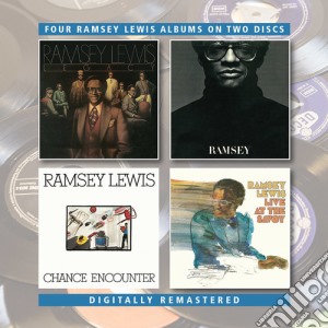 Ramsey Lewis - Legacy/Ramsey/Chance Encounter/Live At The Savoy (2 Cd) cd musicale di Ramsey Lewis