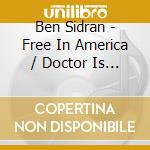 Ben Sidran - Free In America / Doctor Is In / Little Kiss In cd