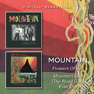 Mountain - Flowers Of Evil / Mountain Live cd musicale di Mountain