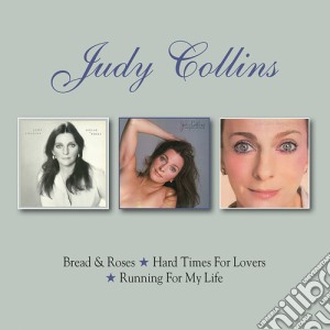 Judy Collins - Bread & Roses / Hard Times For Lovers / Running For My Life (2 Cd) cd musicale di Judy Collins