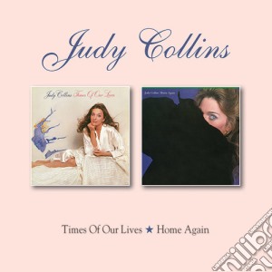 Judy Collins - Times Of Our Lives / Home Again cd musicale di Judy Collins