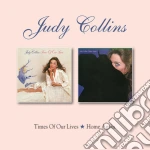 Judy Collins - Times Of Our Lives / Home Again cd