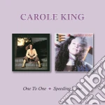 Carole King - One To One / Speeding Time cd
