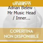 Adrian Belew - Mr Music Head / Inner Revolution (2 Cd)
