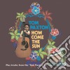 Tom Paxton - How Come The Sun / Tom Paxton cd