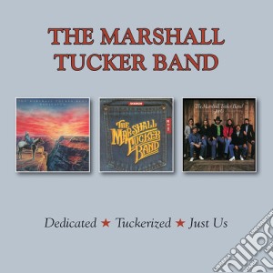 Marshall Tucker Band - Dedicated / Tuckerized / Just Us (2 Cd) cd musicale di Marshall Tucker Band