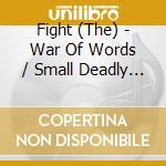 Fight (The) - War Of Words / Small Deadly Space / Mutations (2 Cd) cd