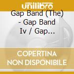 Gap Band (The) - Gap Band Iv / Gap Band V: Jammin (2 Cd) cd